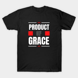 Product Of Grace | Christian Typography T-Shirt